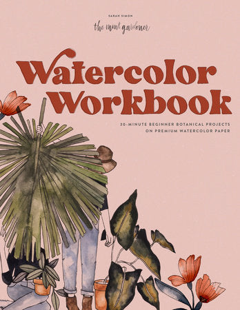 Watercolor Workbook – 25 Beginner Floral Painting Projects (No Drawing Required)